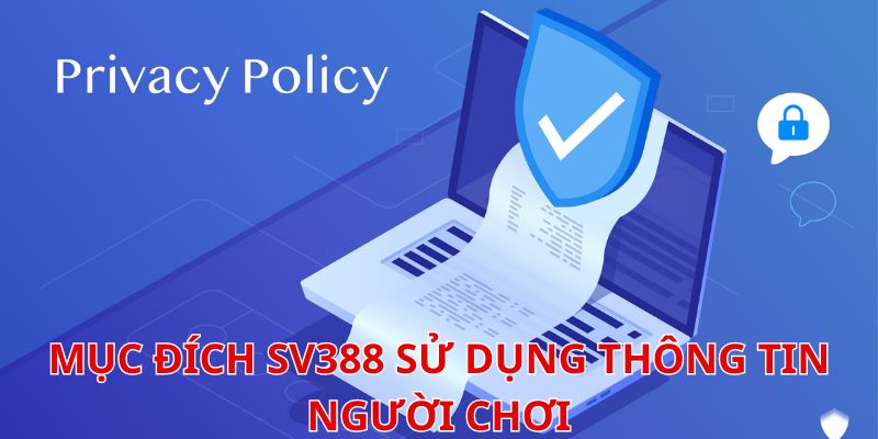 Mục đích sử dụng dữ liệu người chơi của nhà cái SV388